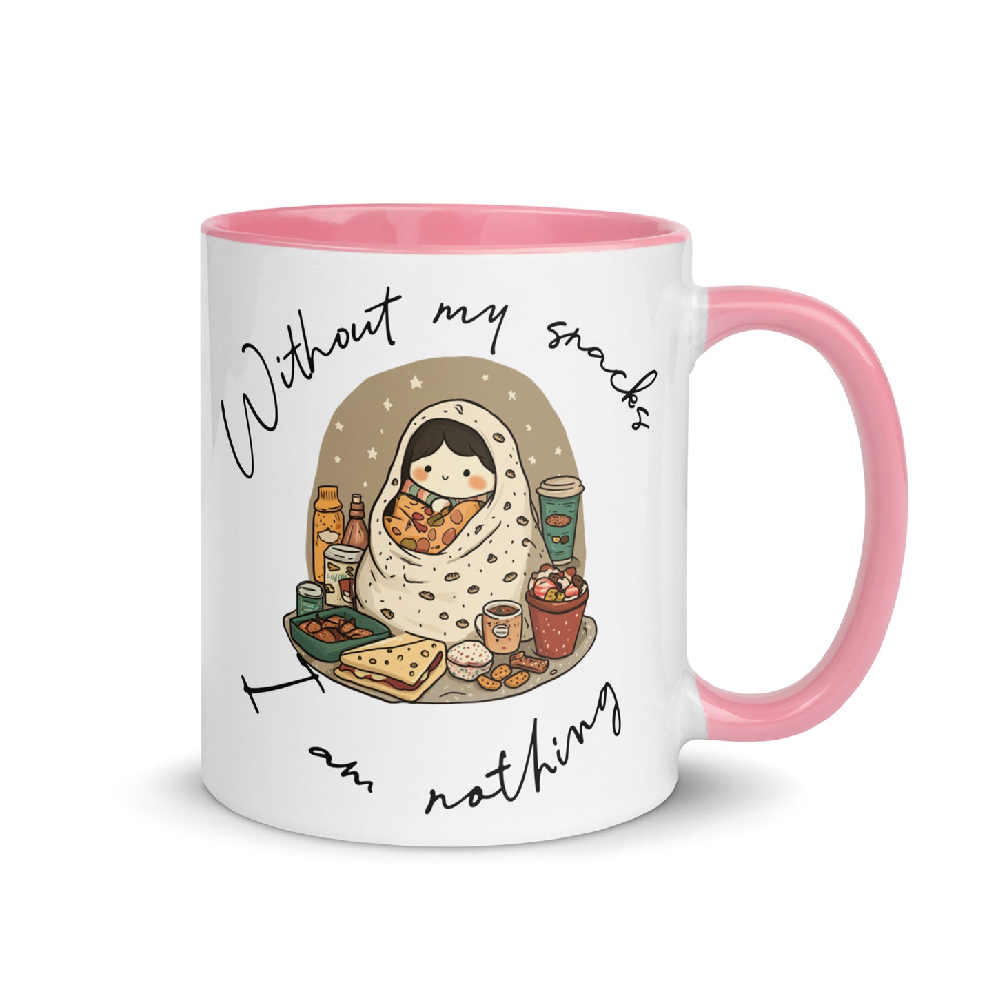 Without my snacks, I'm nothing: Ceramic Mug