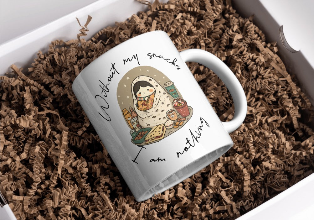 Without my snacks, I'm nothing: Ceramic Mug