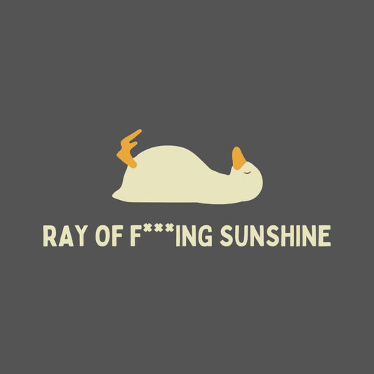 Ray of F***ing Sunshine 🪿 T-Shirt [Unisex]