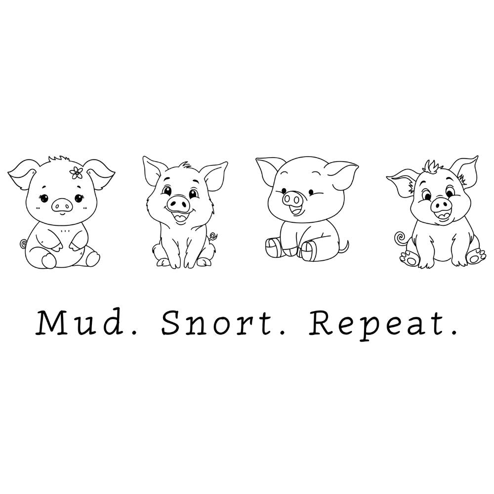 Mud. Snort. Repeat. T-Shirt [Unisex]
