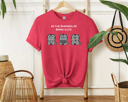 In the business of being cute T-Shirt [Unisex]
