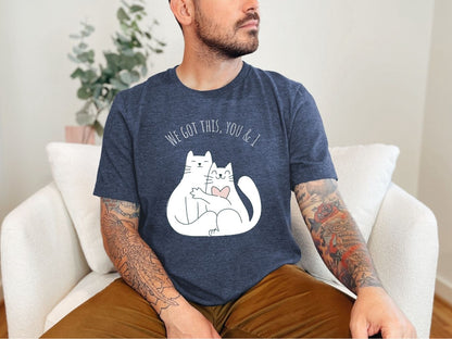 We got this T-Shirt [Unisex]