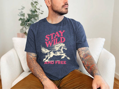 Stay wild & free T-Shirt [Unisex]