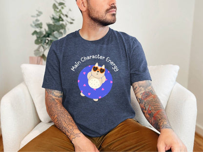 Main character energy T-Shirt [Unisex]
