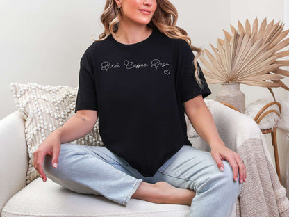 Birds. Coffee. Dogs. T-Shirt [Unisex]