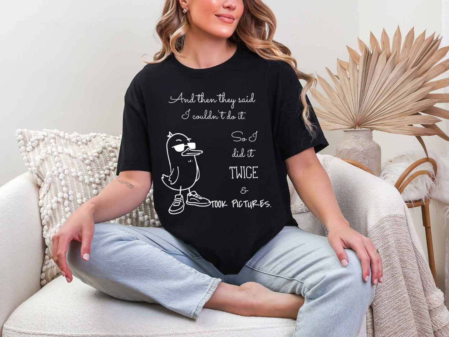 And then they said.. T-Shirt [Unisex]