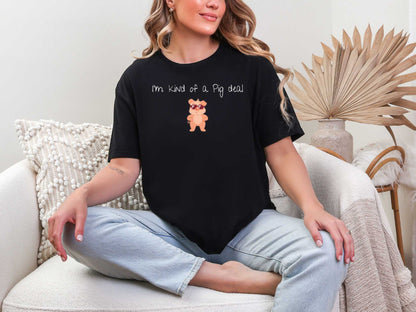 I'm kind of a pig deal T-Shirt [Unisex]