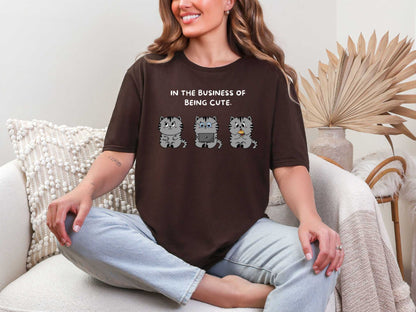 In the business of being cute T-Shirt [Unisex]