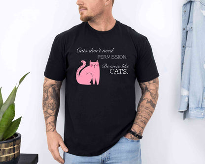 Cats don't need permission T-Shirt [Unisex]