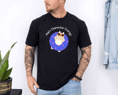 Main character energy T-Shirt [Unisex]