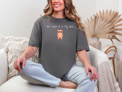 I'm kind of a pig deal T-Shirt [Unisex]