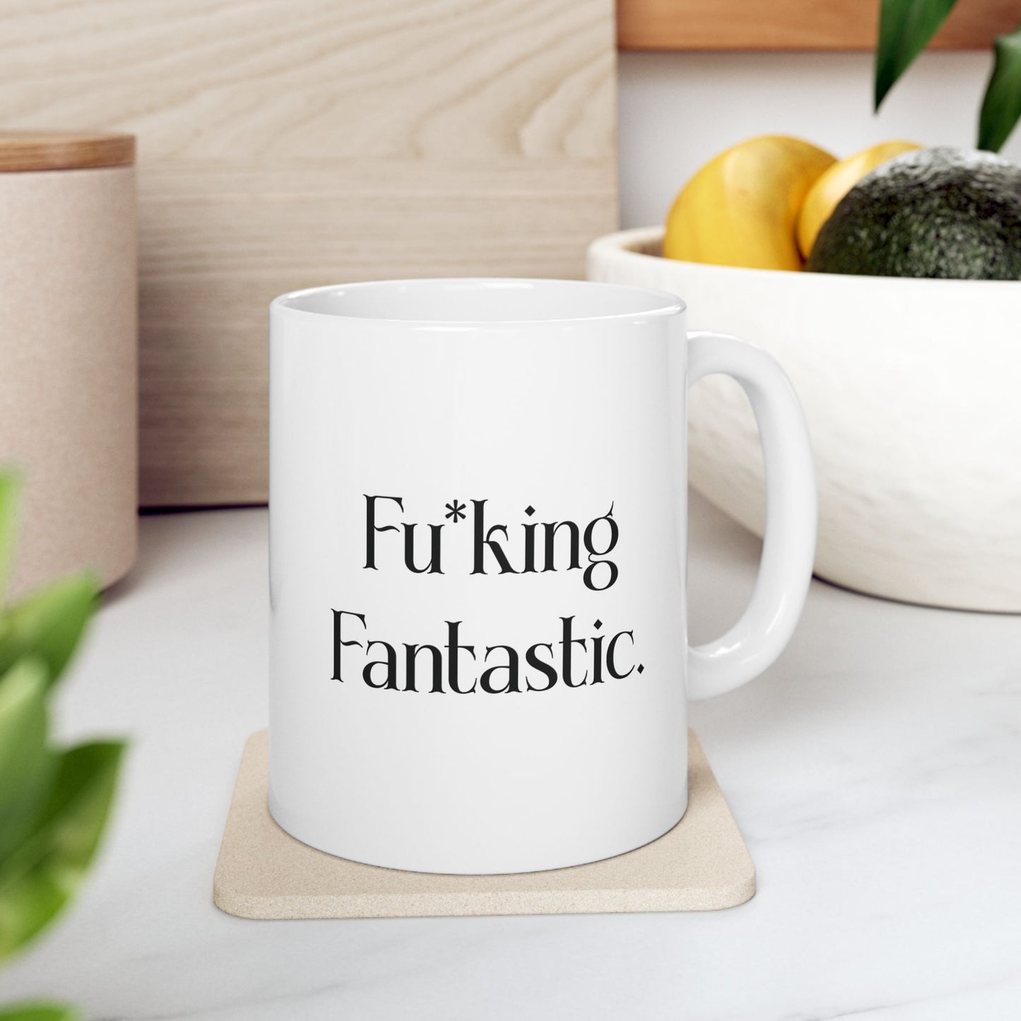 Fu*king Fantastic.