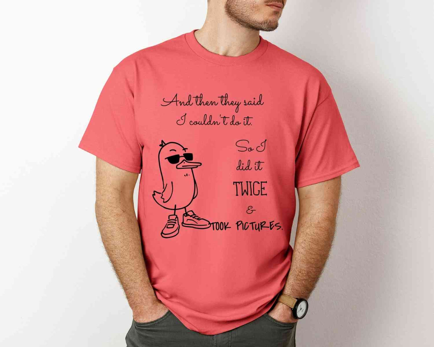 And then they said.. T-Shirt [Unisex]