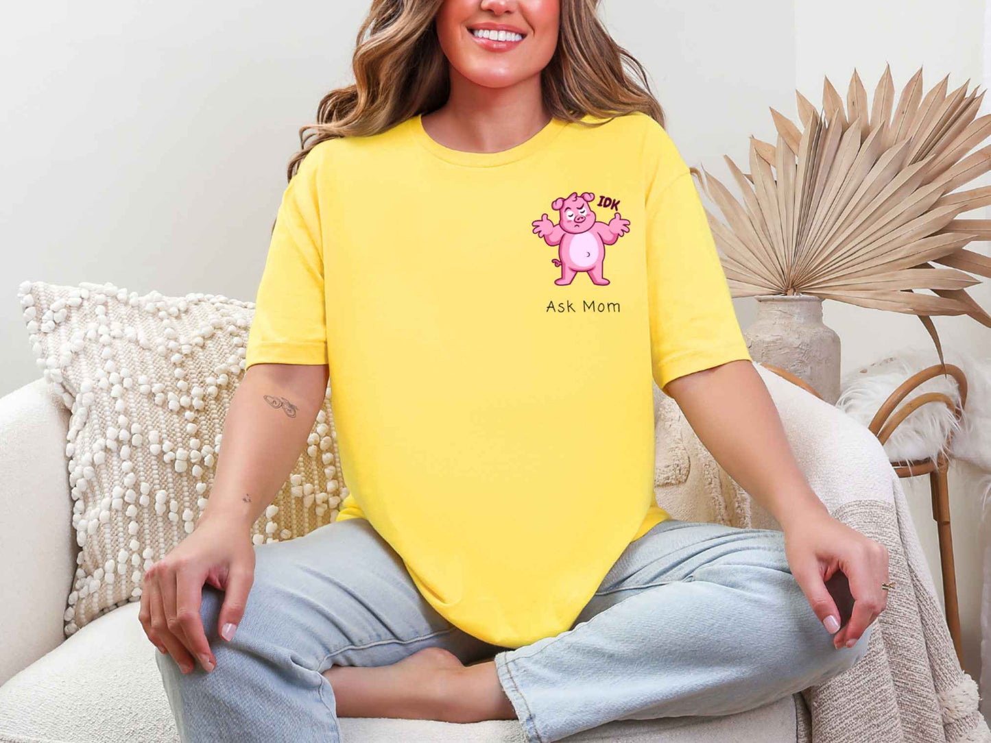 IDK. Ask Mom. T-Shirt [Unisex]