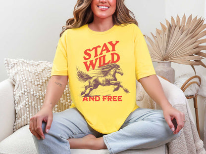 Stay wild & free T-Shirt [Unisex]