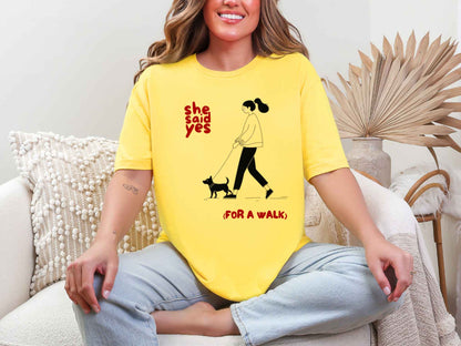She said yes.. T-Shirt [Unisex]
