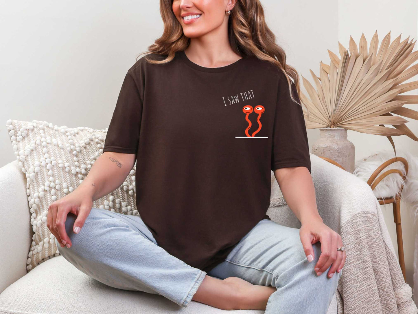 I saw that T-Shirt [Unisex]