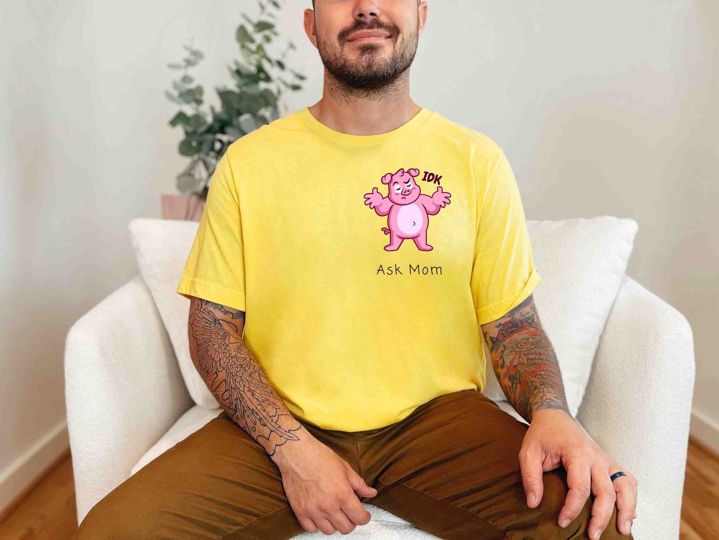 IDK. Ask Mom. T-Shirt [Unisex]