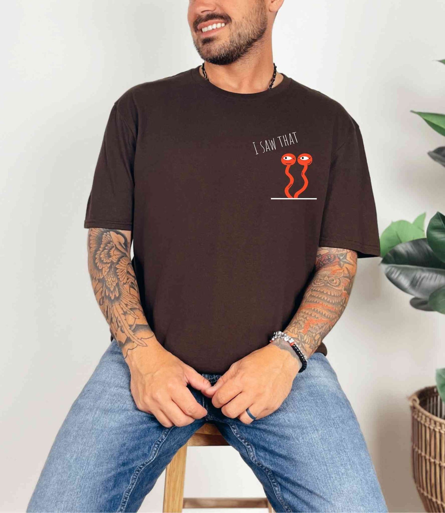 I saw that T-Shirt [Unisex]