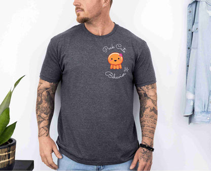 Peak cute behavior T-Shirt [Unisex]