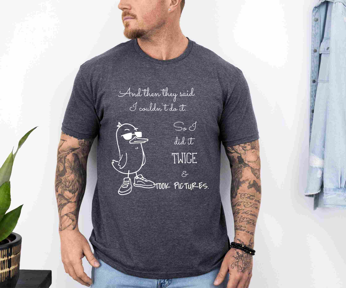 And then they said.. T-Shirt [Unisex]
