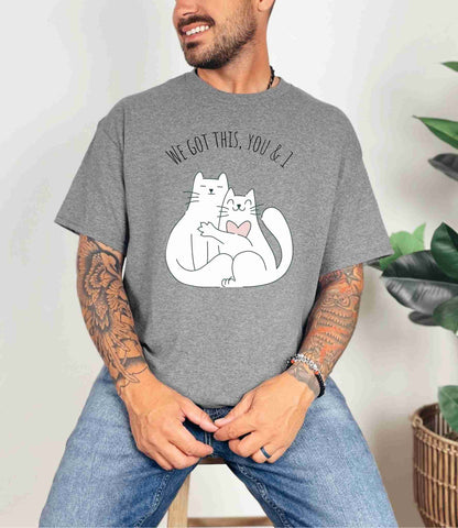 We got this T-Shirt [Unisex]