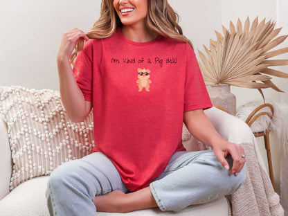 I'm kind of a pig deal T-Shirt [Unisex]