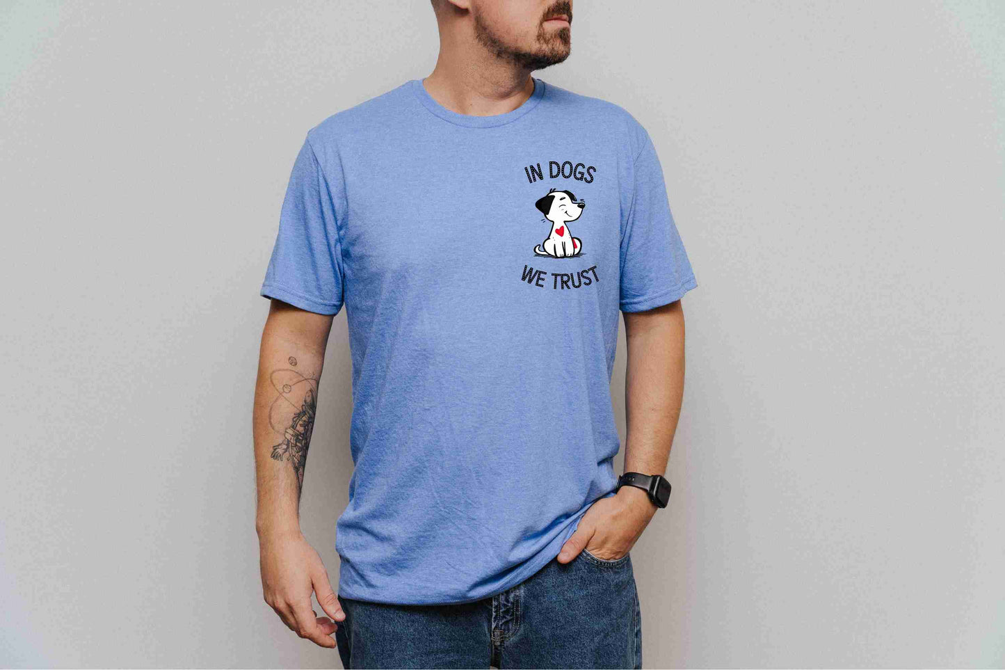 In dogs, We trust T-Shirt [Unisex]