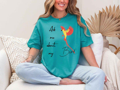 Ask me about my bird T-Shirt [Unisex]