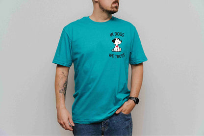 In dogs, We trust T-Shirt [Unisex]