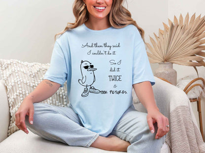 And then they said.. T-Shirt [Unisex]