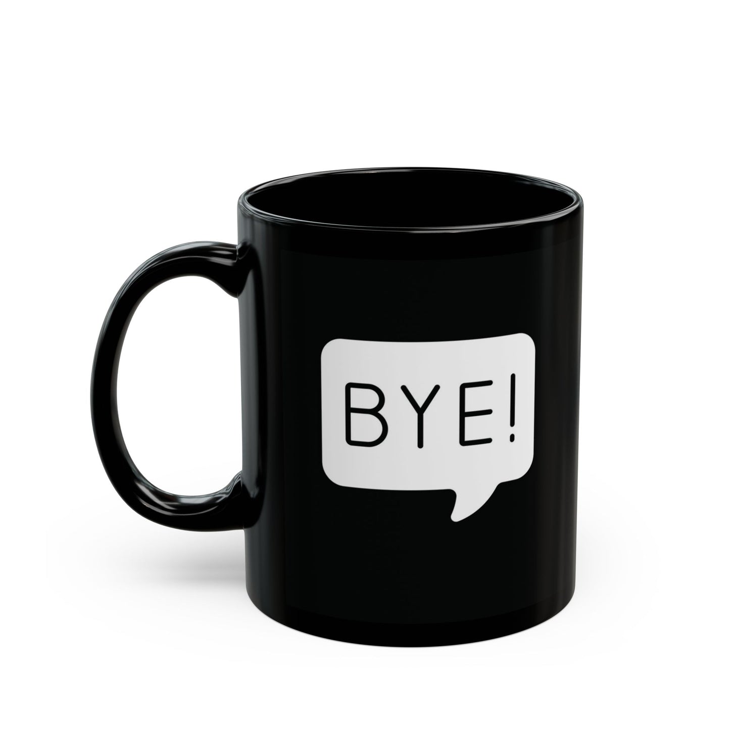 BYE!