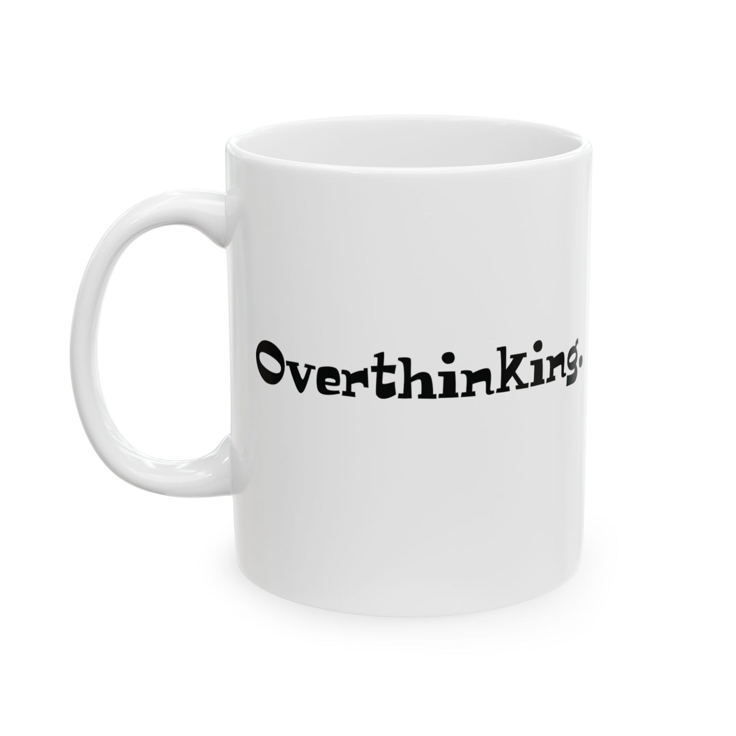 Overthinking.