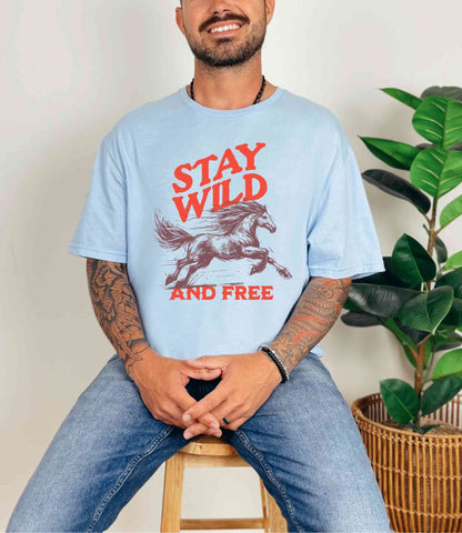 Stay wild & free T-Shirt [Unisex]