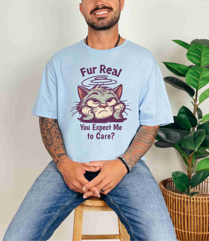 Fur real.. T-Shirt [Unisex]