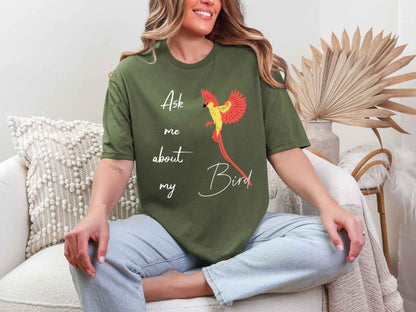 Ask me about my bird T-Shirt [Unisex]