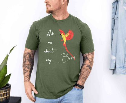 Ask me about my bird T-Shirt [Unisex]