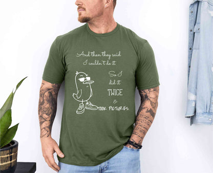 And then they said.. T-Shirt [Unisex]