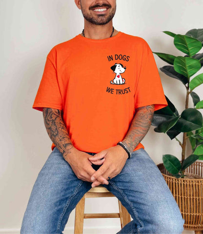In dogs, We trust T-Shirt [Unisex]