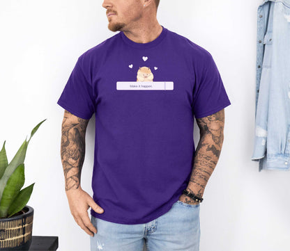 Make it happen T-Shirt [Unisex]