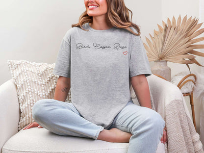 Birds. Coffee. Dogs. T-Shirt [Unisex]