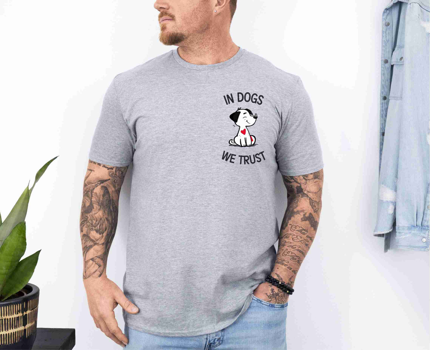 In dogs, We trust T-Shirt [Unisex]