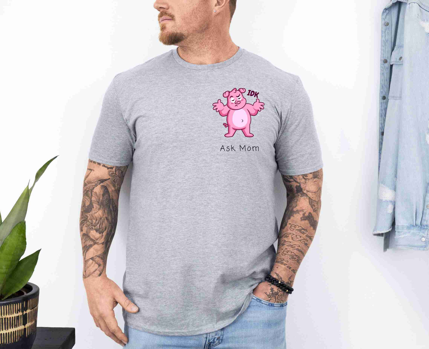 IDK. Ask Mom. T-Shirt [Unisex]