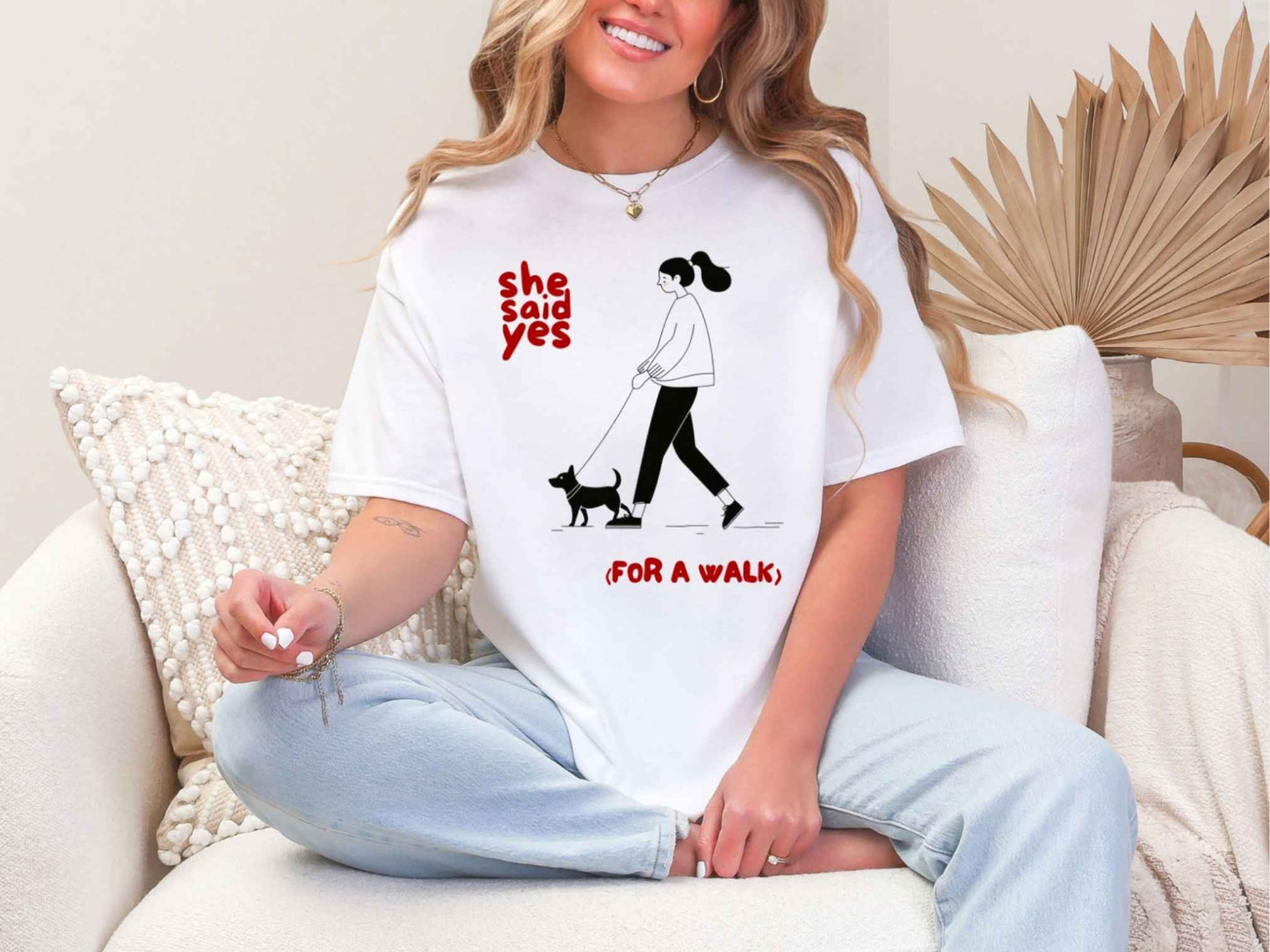 She said yes.. T-Shirt [Unisex]