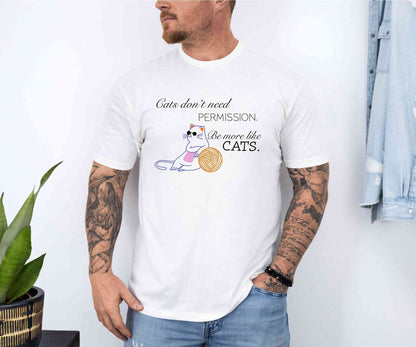 Cats don't need permission T-Shirt [Unisex]