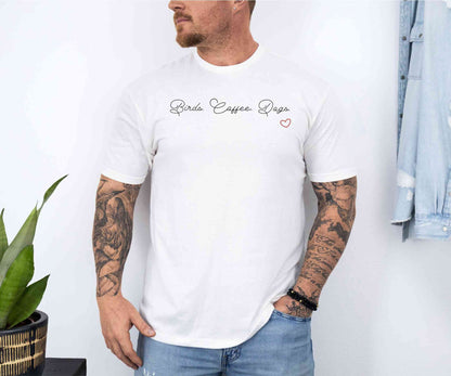 Birds. Coffee. Dogs. T-Shirt [Unisex]