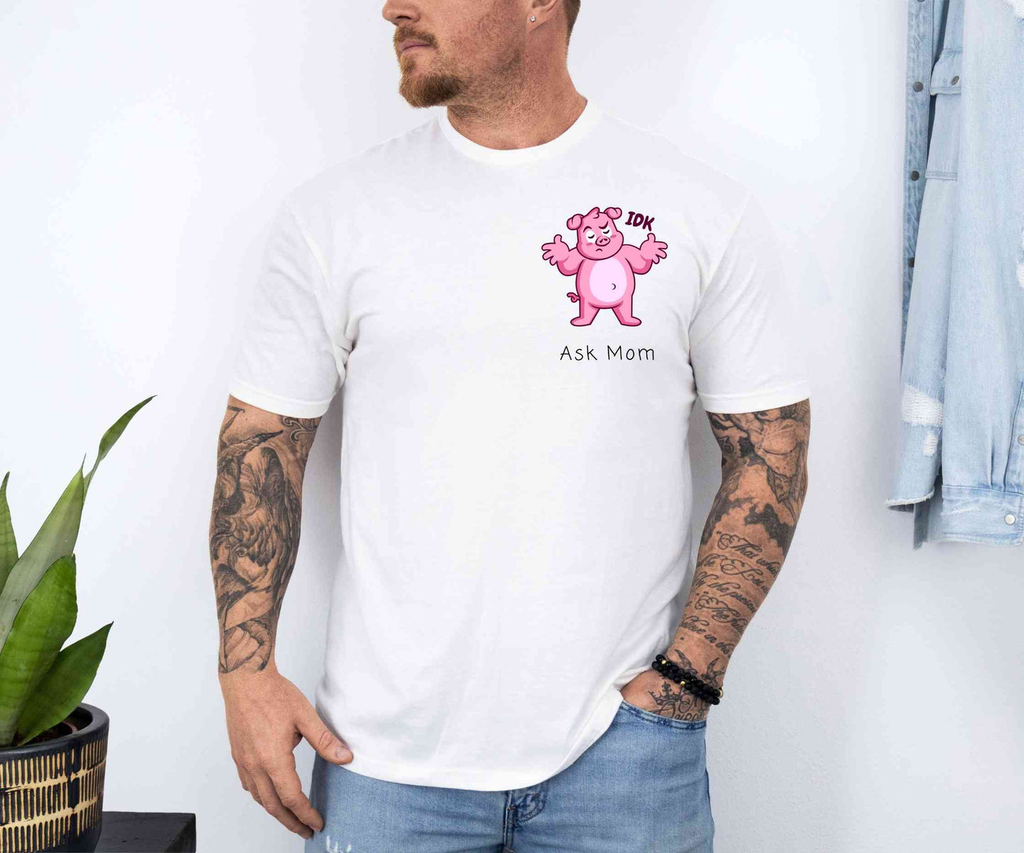 IDK. Ask Mom. T-Shirt [Unisex]